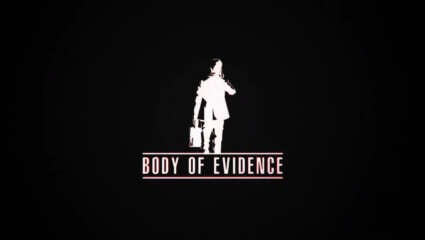 Become A Corpse Disposal Specialist When Body Of Evidence Hits Switch On December 17