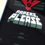 Lucas Pope Revealed On Social Media That The Odd Logic Game Papers, Please, Would Be Available For iOS And Android Mobile Devices