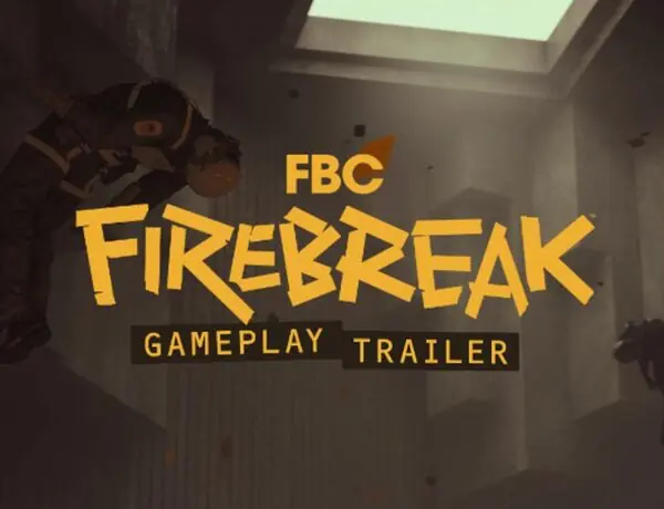 FBC Firebreak: Get Ready for a Wild Ride!