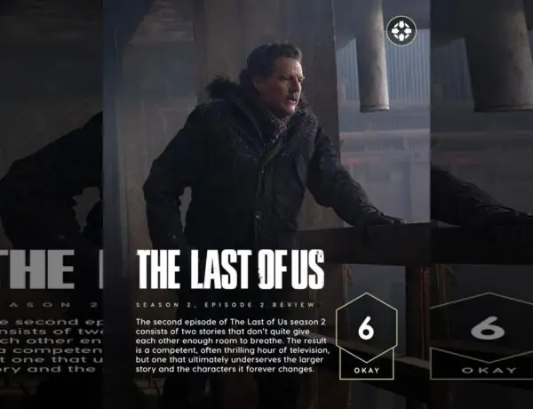 The Last of Us Season 2 Episode 2 Review: Explosive But Incomplete