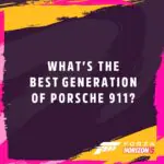Forza Horizon Fans Debate Their Favorite Porsche Generations