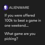 Alienware Asks Gamers What Game They'd Beat In A Weekend And The Answers Are Wild