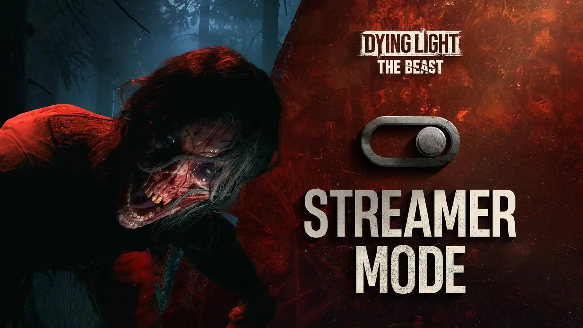 Dying Light Devs Add Streamer Mode To Block Unexpected Horrors
