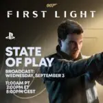 PlayStation's State of Play Dives Deep Into 007 First Light With 30 Minutes of Gameplay