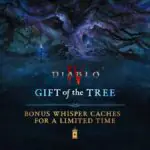 Diablo IV's Gift of the Tree Event Brings Bonus Whisper Caches This October