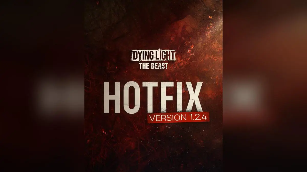 Dying Light: The Beast Gets Major Hotfix 1.2.4 Update With Big Fixes