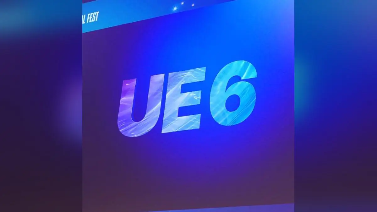 Epic Games Teases Unreal Engine 6 Release Date and Fortnite Integration