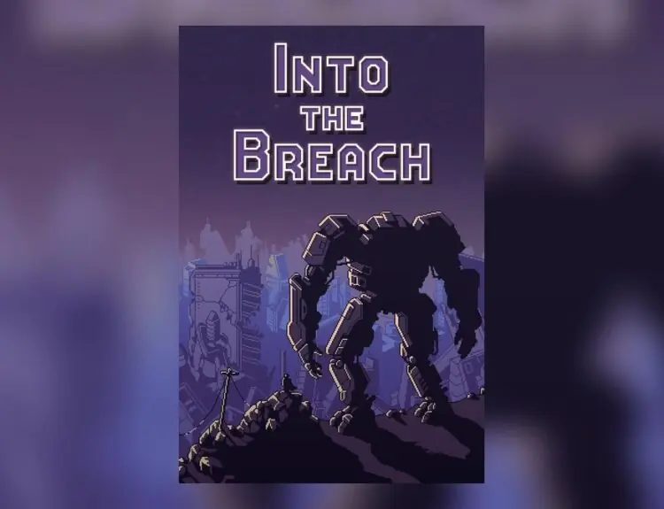 Into The Breach Still Owns Every Other Tactics Game in 2026