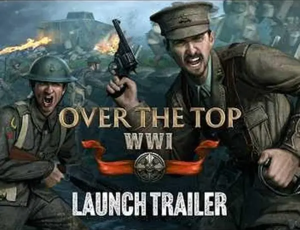 Over The Top: WWI Brings Trench Warfare to Steam Today