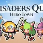 Crusaders Quest Returns as Hero Town, Bringing 100+ Heroes Home to Desktop