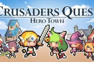 Crusaders Quest Returns as Hero Town, Bringing 100+ Heroes Home to Desktop