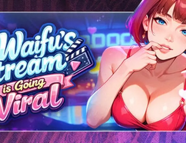 My Waifu's Stream is Going Viral Combines Dating Sims with Streaming Fame