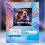 Street Fighter 6 Hits 50% Off in PlayStation Spring Sale